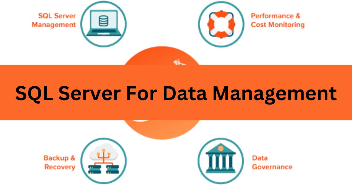 SQL Server For Data Management