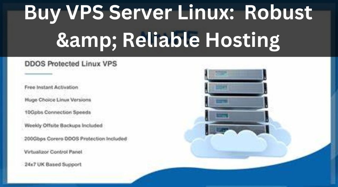 Buy VPS Server Linux: Unleash Robust & Reliable Hosting