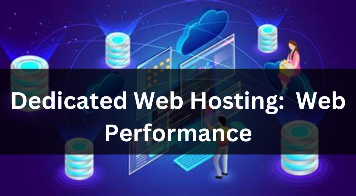Dedicated Web Hosting: Ultimate Web Performance