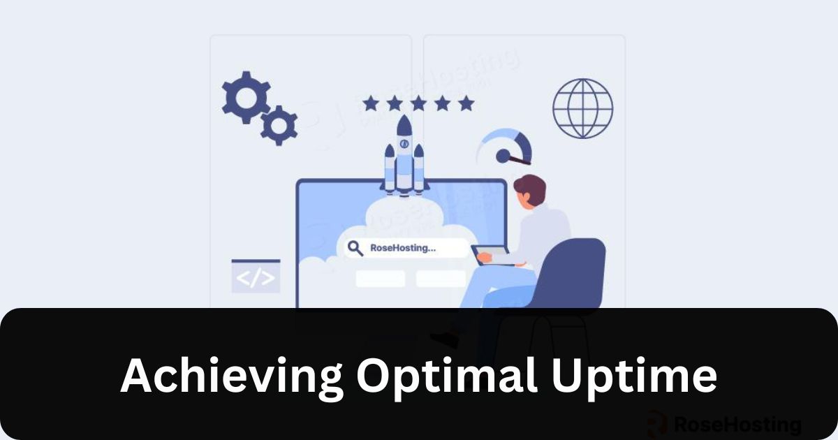 Achieving Optimal Uptime