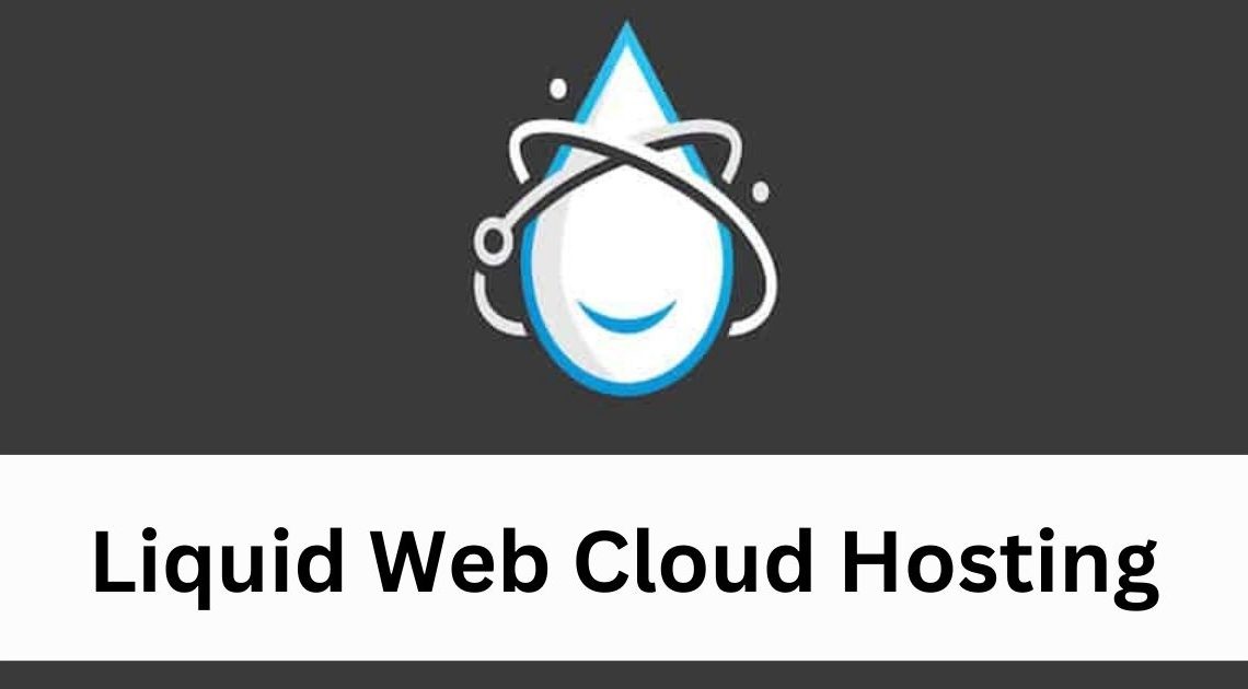 Liquid Web Cloud Hosting